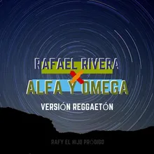 Alfa y Omega (Versión Reggaetón)