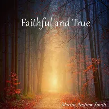 Faithful and True