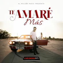 Te Amaré Más