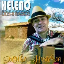 Heleno dos 8 Baixos - MINHA HISTÓRIA