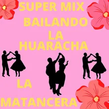 Super Mix Bailando La Huaracha