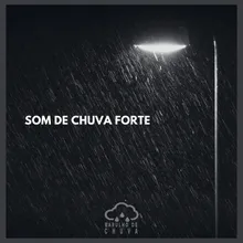 Som de Chuva Forte  (parte dezessete)