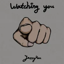 Watching you