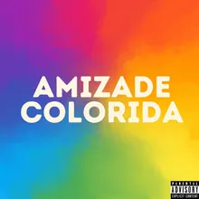 AMIZADE COLORIDA