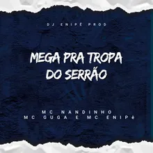 Mega Pra Tropa Do Serrão