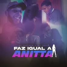 Faz Igual a Anitta