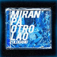 Miran pa otro lao