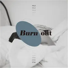 Burn out