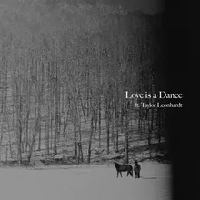 Love Is a Dance (feat. Taylor Leonhardt) [feat. Taylor Leonhardt]