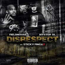 Disrespect (feat. Sticky Fingaz)