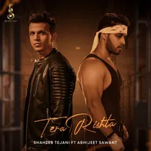 Tera Rishta (feat. Abhijeet Sawant)