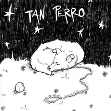 Tan Perro (Demo)