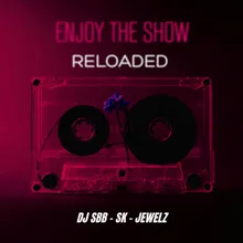 Enjoy the Show (Reloaded) [Extended Mix]