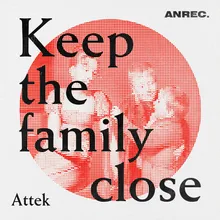 Keep the Family Close