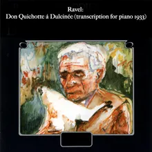 Don Quichotte a Dulcinee for voice and orchestra M.84 I. Chanson romanesque (transcription for piano 1933) Original