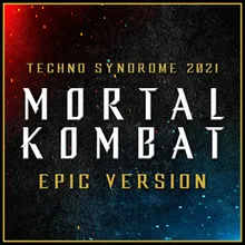 Mortal Kombat - Techno Syndrome 2021 Epic Version