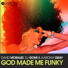 God Made Me Funky David Morales Kings of House NYC Dub