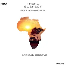 African Groove Therd Suspect &amp; Sol Mafrika Remix