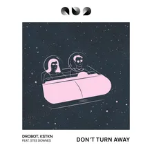 Don't Turn Away