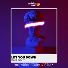 Let You Down Abriviatura IV Remix