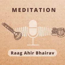 Meditation Raag Ahir Bhairav Vol 1