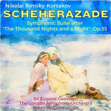 Scheherazade, Op. 35: IV.  Festival at Bagdad - the Sea, the Ship Goes to Pieces on a Rock Surmounted by A Bronze Warrior - Conclusion