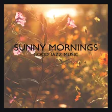 Morning Jazz Music. Positive Mood