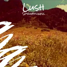 Lush Sprightliness