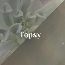 Topsy