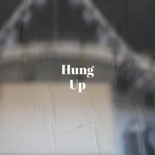 Hung Up