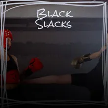 Black Slacks