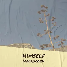 Himself Macrocosm