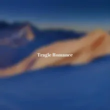 Tragic Romance