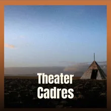 Theater Cadres