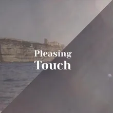 Pleasing Touch