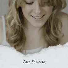 Love Someone