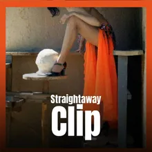 Straightaway Clip