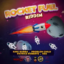 Rocket Fuel Riddim
