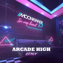 In My Head Arcade High Remix
