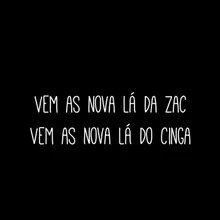 Vem as Nova Lá da Zac Vem as Nova La Do Cinga