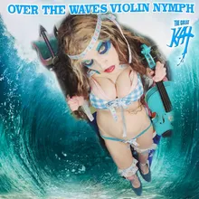 Over The Waves Violin Nymph