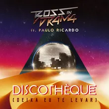 Discothèque (Deixa Eu Te Levar) (Feat Paulo Ricardo)