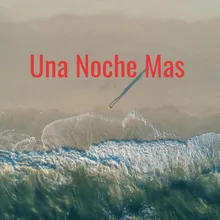 Una Noche Mas