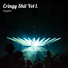 Cryngy Shit Vol 1