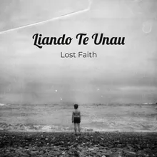 Lost Faith - Liando Te Unau