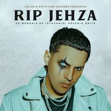 RIP Jehza