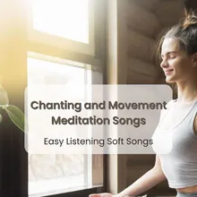 Chanting and Movement Meditation Songs