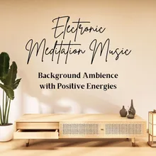 Electronic Meditation Music