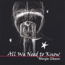 All We Need to Know (Margie Gibson)