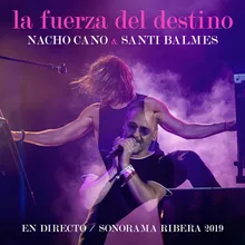 La Fuerza del Destino En Directo / Sonorama Ribera 2019